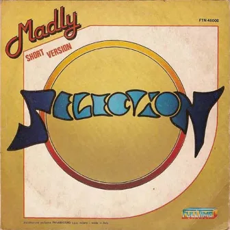 Madly by Selection