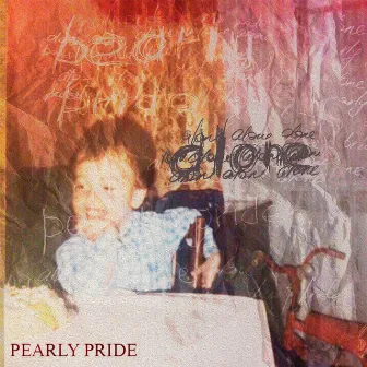 Alone by Pearly Pride