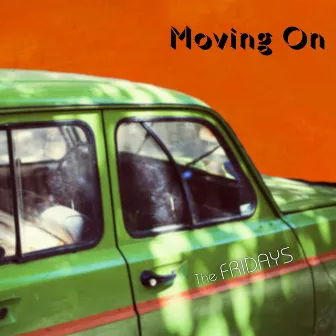 Moving On by The Fridays