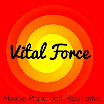 Vital Force - Musica Piano Soft Meditativa per Dormire Tecniche di Rilassamento contro l'Ansia con Suoni dalla Natura Binaurali e Strumentali by Unknown Artist