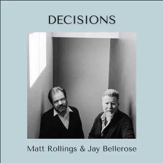 Decisions by Matt Rollings