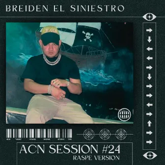 Acn Session #24 (Raspe) by Breiden El Siniestro