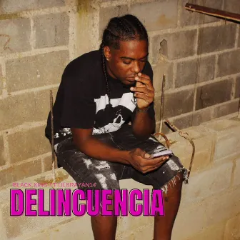 DELINCUENCIA by BLACK KING.