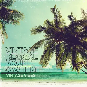 Vintage Vibes by Vintage Reggae Soundsystem