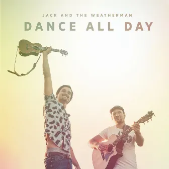 Dance All Day by Jack and the Weatherman