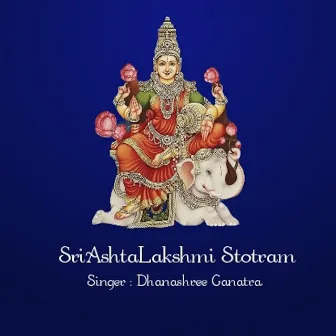 SriAshtaLakshmi Stotram by Dhanashree Ganatra