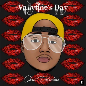 Vallytine's Day by Chris Valentine