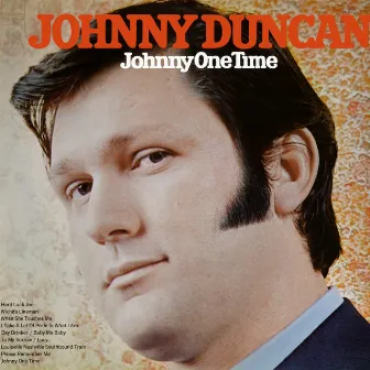 Johnny One Time by Johnny Duncan