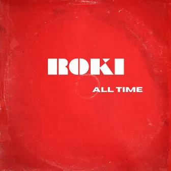 All Time by Roki