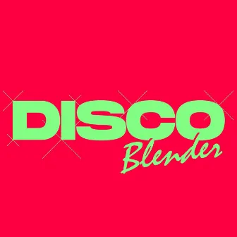 Disco Blender by Gruuve