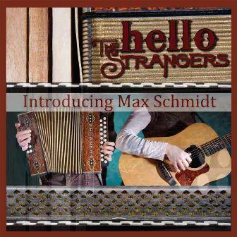 Introducing Max Schmidt by The Hello Strangers