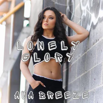 Lonely Glory by Ava Breeze