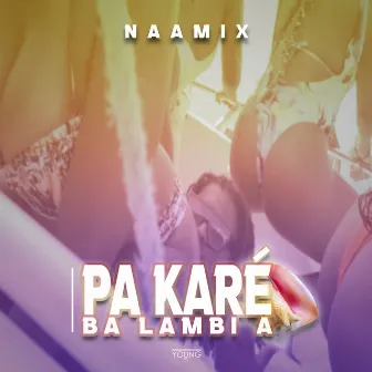 Pa kare ba lambi'a by Naamix