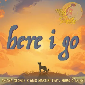 Here I Go by Ariana George