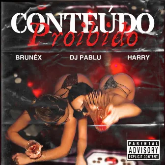 Conteúdo Proibido by DJ Pablu