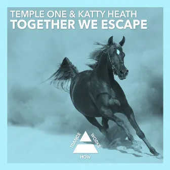 Together We Escape by Temple One