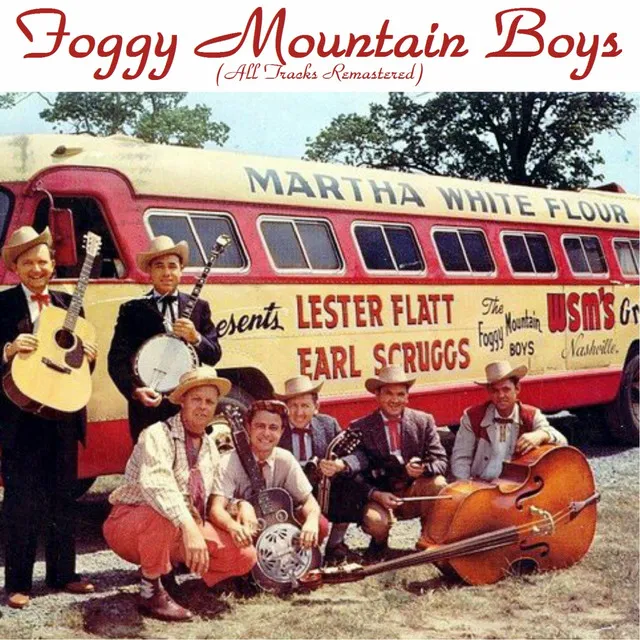 Foggy Mountain Boys (All Tracks Remastered)