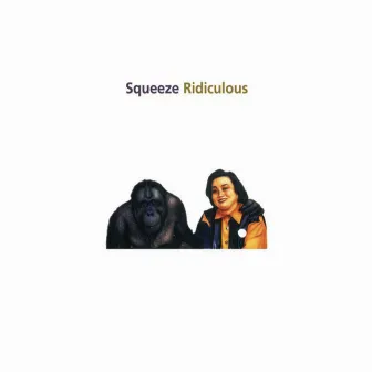 Ridiculous - Expanded Reissue by Squeeze