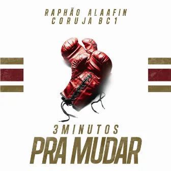 3 Minutos pra Mudar by Raphão Alaafin