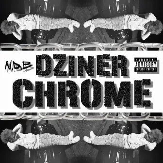 DZINER CHROME by Nicxy Bandz