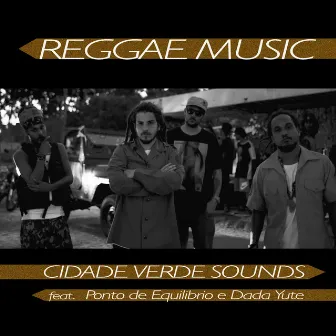 Reggae Music by Cidade Verde Sounds