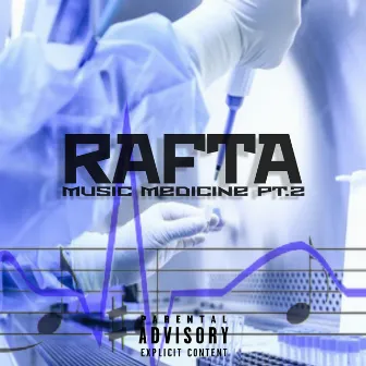 Music Medicine Pt. 2 by MC Rafta