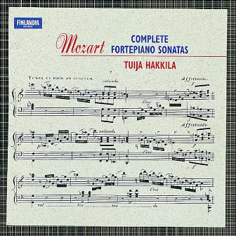 Wolfgang Amadeus Mozart : Complete Fortepiano Sonatas by Tuija Hakkila