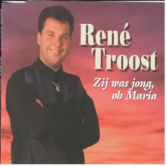 Zij Was Jong, Oh Maria by Rene Troost