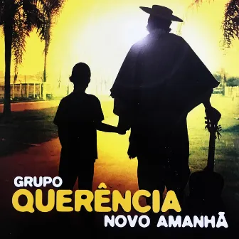 Novo Amanhã by Grupo Querência