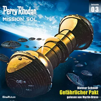 Gefährlicher Pakt [Perry Rhodan - Mission SOL 3 (Ungekürzt)] by Dietmar Schmidt