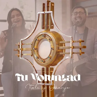 Tu Voluntad by Itala & Juanjo