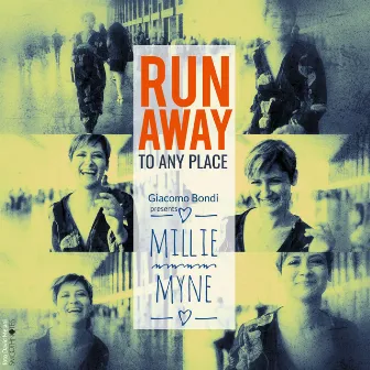 Run Away to Any Place by Millie Myne