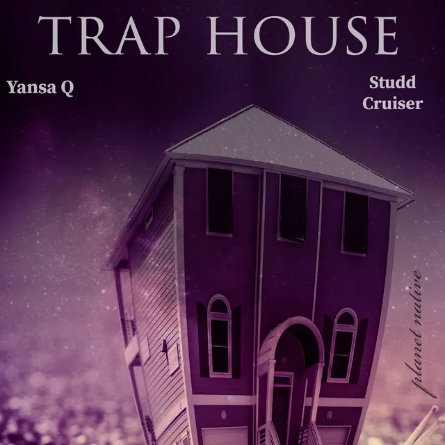 TRAP HOUSE