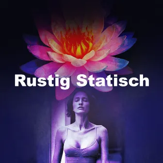 Rustig Statisch by Ontspanning Muziek Club