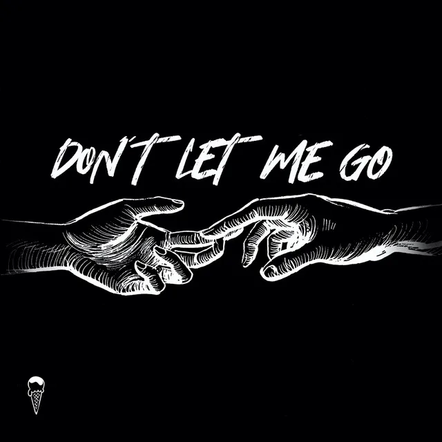 Don't Let Me Go