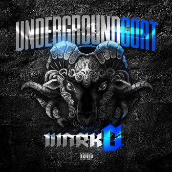 Underground G.O.A.T by Markg