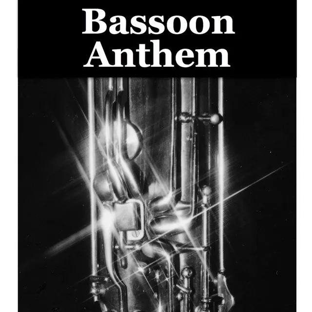 Bassoon Anthem