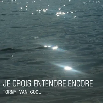 Je crois entendre encore by Tormy Van Cool