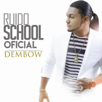 Dembow by Ruido School Oficial