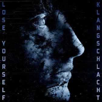 Lose Yourself by Klangschlacht