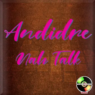 Nah Talk by Andidre