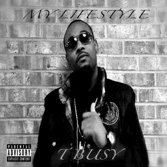 My Lifestyle - Single by T Busy