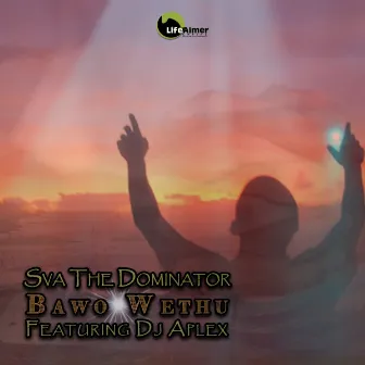 Bawo Wethu by Sva The Dominator