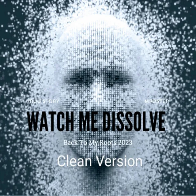 Watch Me Dissolve - Radio Edit