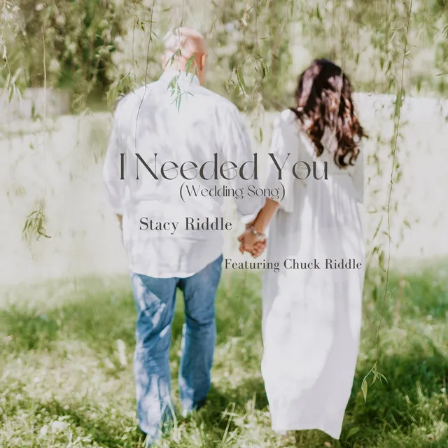 I Needed You (Wedding Song)