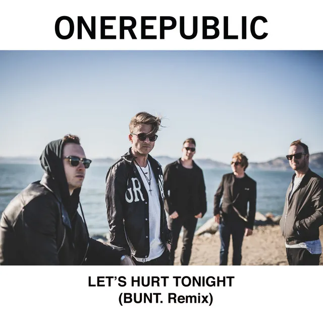 Let's Hurt Tonight - BUNT. Remix