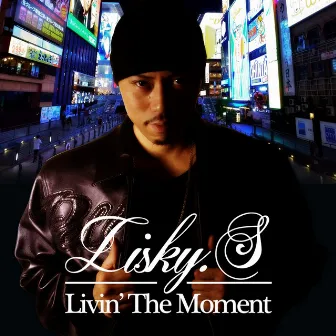 Livin' The Moment by Lisky.S