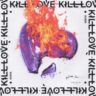 Kill Love by Sorta