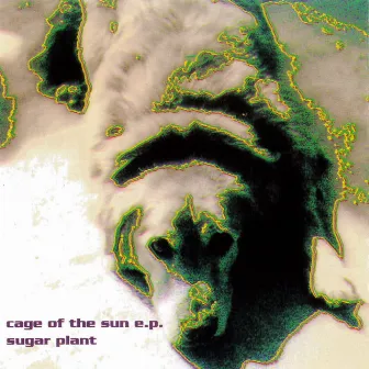 cage of the sun + early singles by sugar plant