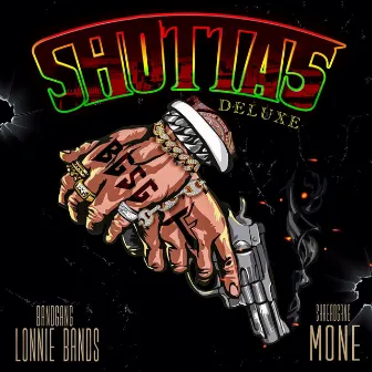 Shottas Deluxe by Shredgang Mone